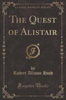 The Quest of Alistair (Classic Reprint)