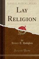 Lay Religion (Classic Reprint)