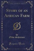 Story of an African Farm (Classic Reprint)