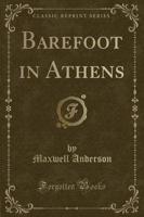 Barefoot in Athens (Classic Reprint)