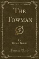 The Towman (Classic Reprint)
