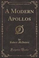A Modern Apollos (Classic Reprint)