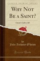 Why Not Be a Saint?
