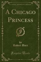 A Chicago Princess (Classic Reprint)