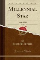 Millennial Star, Vol. 106