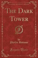The Dark Tower (Classic Reprint)