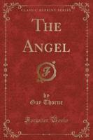 The Angel (Classic Reprint)