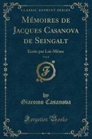 Mï¿½moires De Jacques Casanova De Seingalt, Vol. 8