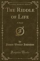 The Riddle of Life