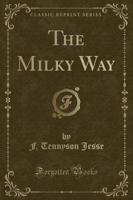 The Milky Way (Classic Reprint)