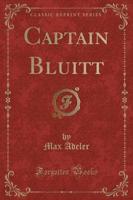 Captain Bluitt (Classic Reprint)