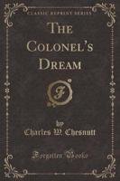 The Colonel's Dream (Classic Reprint)