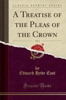 A Treatise of the Pleas of the Crown, Vol. 2 (Classic Reprint)