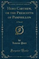 Hero Carthew, or the Prescotts of Pamphillon