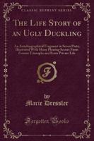 The Life Story of an Ugly Duckling