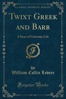 Twixt Greek and Barb