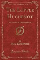 The Little Huguenot