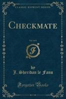 Checkmate, Vol. 3 of 3 (Classic Reprint)
