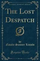 The Lost Despatch (Classic Reprint)