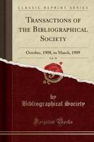 Transactions of the Bibliographical Society, Vol. 10