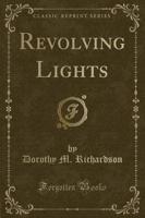 Revolving Lights (Classic Reprint)