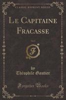 Le Capitaine Fracasse, Vol. 2 (Classic Reprint)