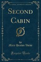 Second Cabin (Classic Reprint)