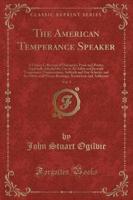 The American Temperance Speaker, Vol. 1