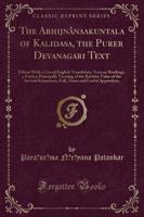 The Abhijnï¿½naŝakuntala of Kalidasa, the Purer Devanagari Text