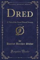 Dred, Vol. 1 of 2