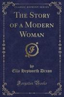 The Story of a Modern Woman (Classic Reprint)