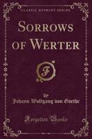 Sorrows of Werter (Classic Reprint)