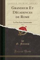 Grandeur Et Dï¿½cadences De Rome, Vol. 3