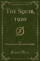 The Squib, 1920 (Classic Reprint)