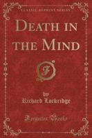 Death in the Mind (Classic Reprint)