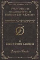 Investigation of the Assassination of President John F. Kennedy, Vol. 15