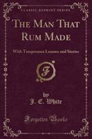 The Man That Rum Made