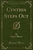 Cynthia Steps Out (Classic Reprint)