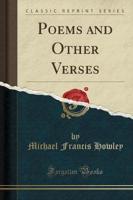 Poems and Other Verses (Classic Reprint)