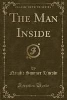 The Man Inside (Classic Reprint)