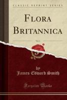 Flora Britannica, Vol. 1 (Classic Reprint)