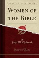 Women of the Bible (Classic Reprint)