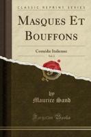 Masques Et Bouffons, Vol. 2