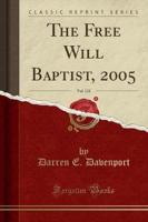 The Free Will Baptist, 2005, Vol. 122 (Classic Reprint)