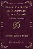 Obras Completas De D. Armando Palacio Valdés, Vol. 4