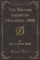 The British American Magazine, 1868 (Classic Reprint)