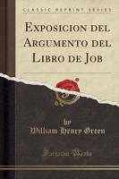 Exposicion Del Argumento Del Libro De Job (Classic Reprint)