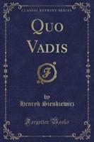 Quo Vadis (Classic Reprint)