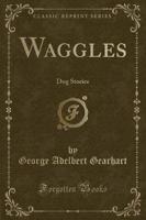 Waggles
