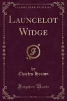 Launcelot Widge (Classic Reprint)